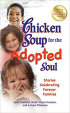 Chicken Soup for the Adopted Soul